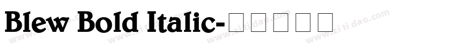 Blew Bold Italic字体转换